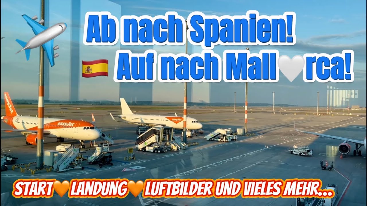 Palma de Mallorca🌴🏖️MALLORCA island BER AIRPORT✈️NEW Flug nach Palma START🧡LANDUNG🧡u.v.m. #mallorca