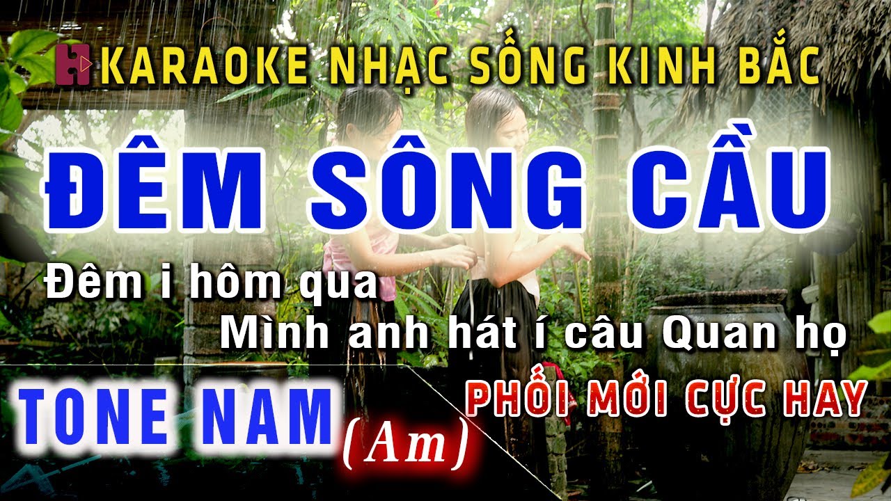 Đêm Sông Cầu Karaoke Nhạc Sống Quan Họ I Tone Nam ( Am) I Karaoke Kinh Bắc