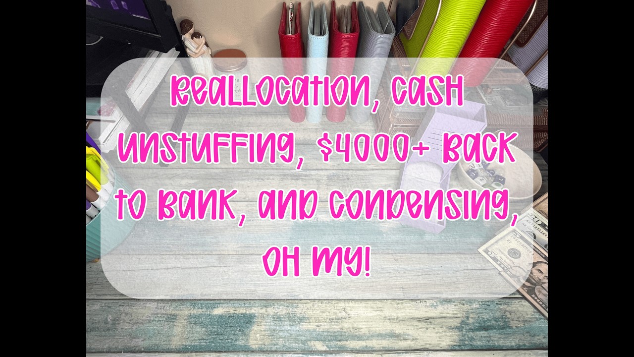 February Savings Challenge Reallocation || Cash Unstuffing || Condensing || $4000+ back to the bank!