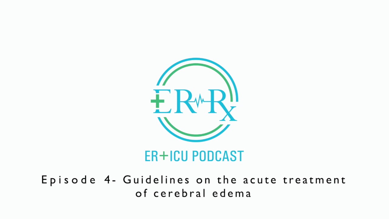 Episode 4- Guidelines on the acute treatment of cerebral edema