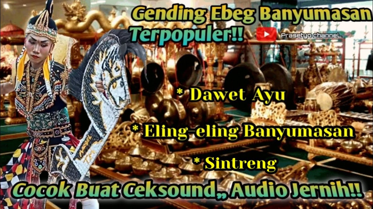 Dawet Ayu,Eling-eling,Sintreng|| Mp3 Gending Ebeg Banyumasan paling Populer(Audio jernih).