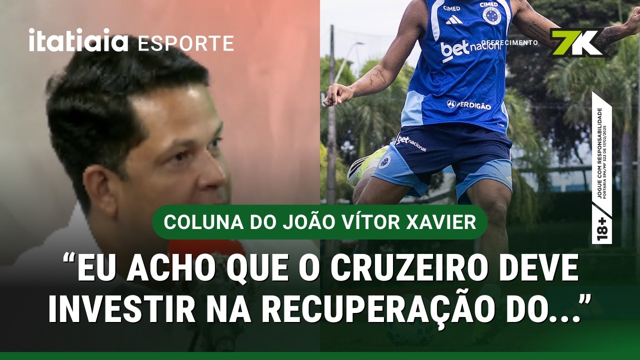 JOÃO VÍTOR XAVIER PEDE PARA QUE CRUZEIRO INVISTA E TENHA PACIÊNCIA COM JOÃO MARCELO