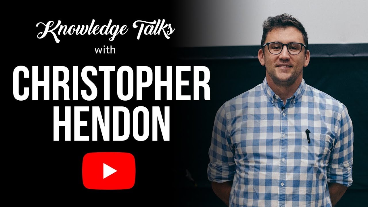 Knowledge Talks with Christopher Hendon