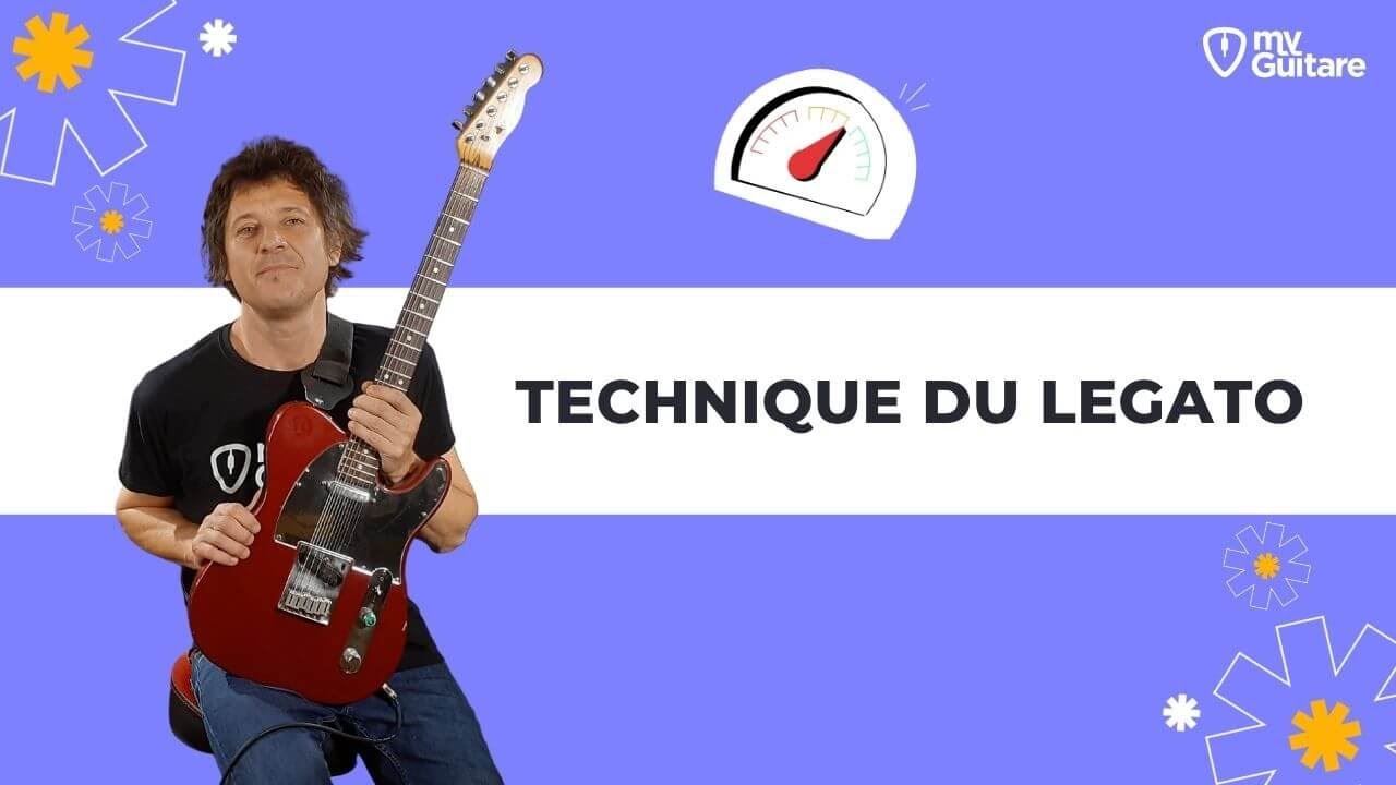 Tout savoir pour BIEN JOUER en LEGATO à la guitare