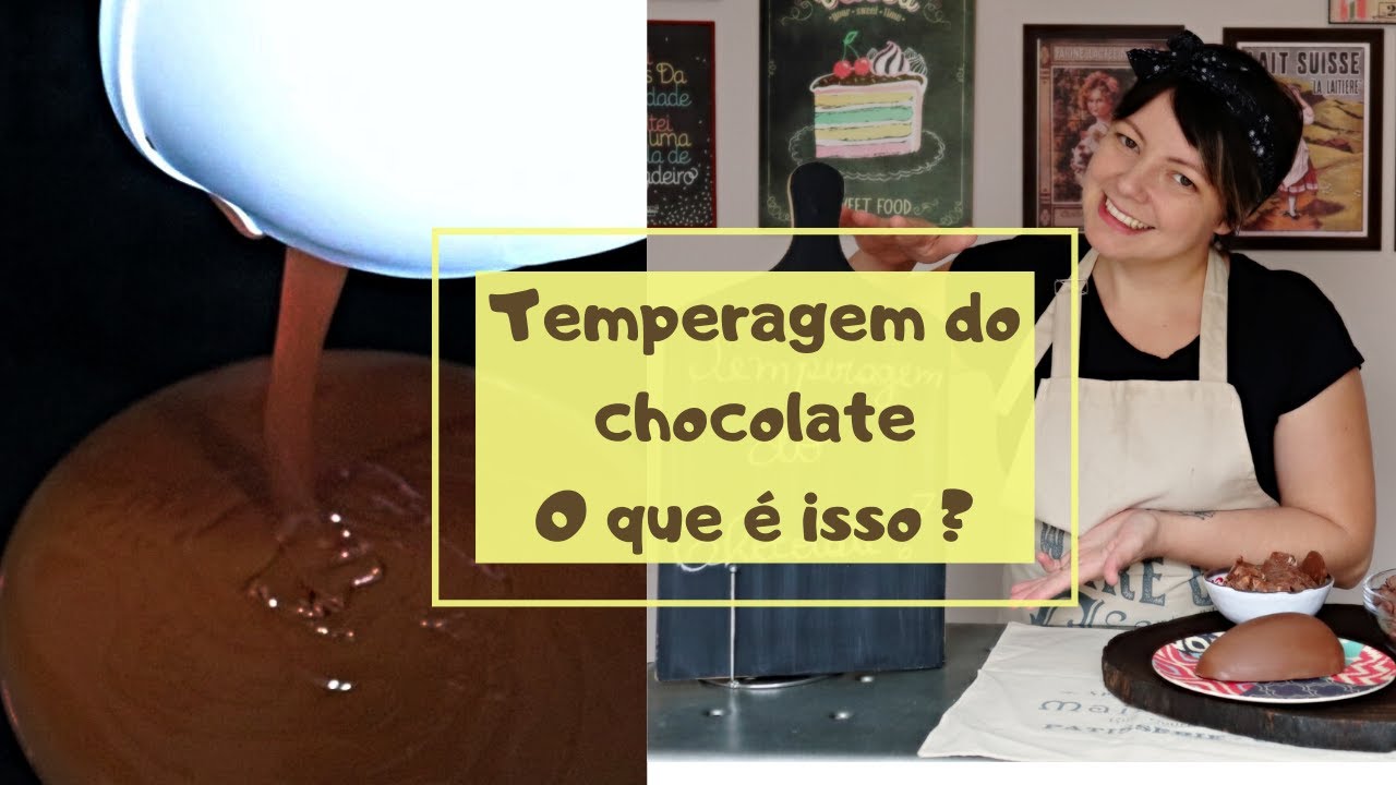 Tempera do chocolate: porque temos que fazer? | Tudo sobre chocolate | Priscila Piardi