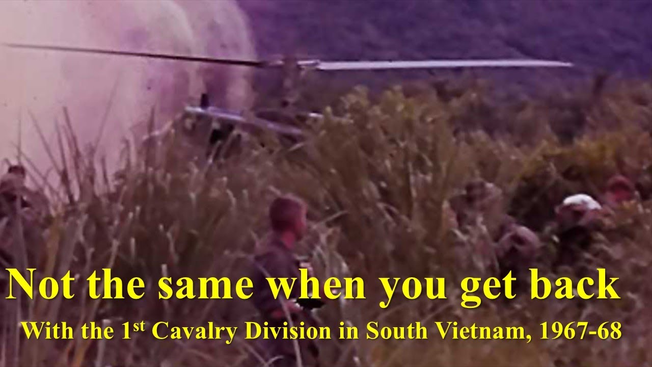 Not the Same When You Get Back: With the 1st Cavalry Division in South Vietnam, 1967-1968