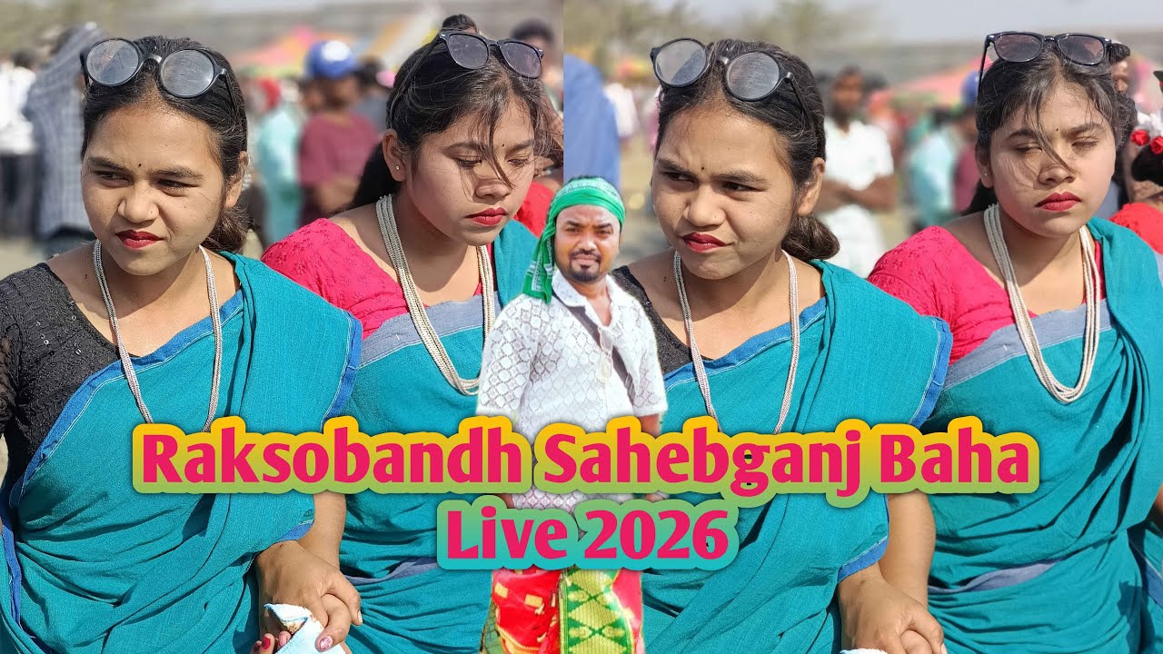 Raksobandh Sahebganj Baha Live 2026💥 New Santali Cultural Live Vlog 2026