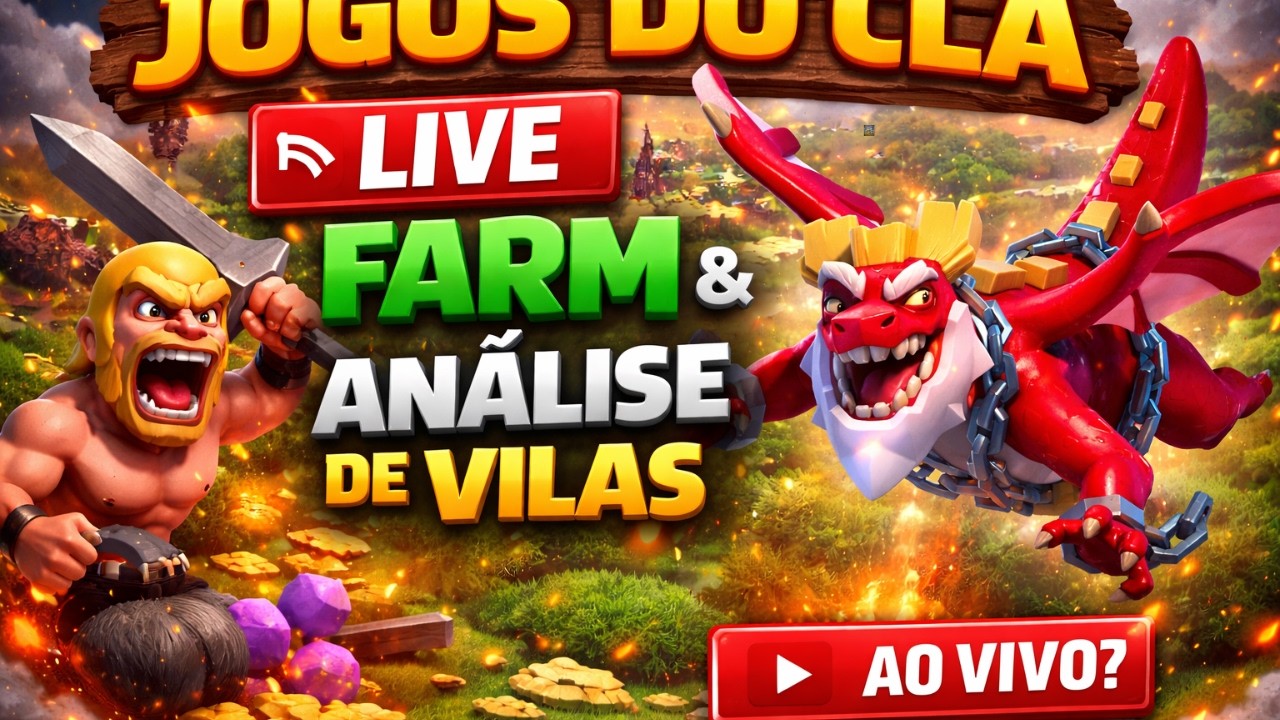 LIVE CLASH OF CLANS 🔴 | 🔥 JOGOS DO CLÃ  FARM  E  ANÁLISE DE VILAS!! #clashofclans