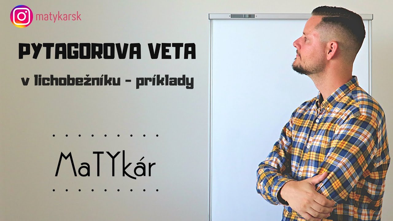 PYTAGOROVA VETA V LICHOBEŽNÍKU - príklady