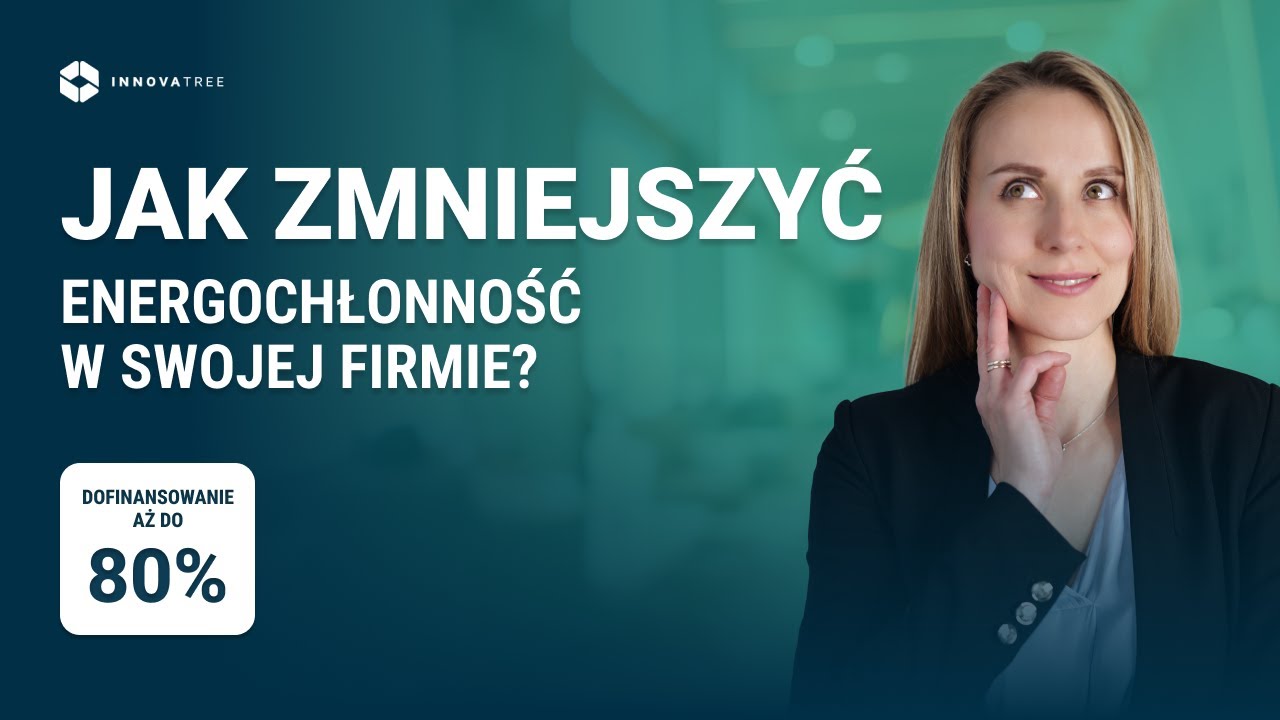 3 minuty z Kredytem Ekologicznym. Jak zmniejszyć energochłonność w swojej firmie?