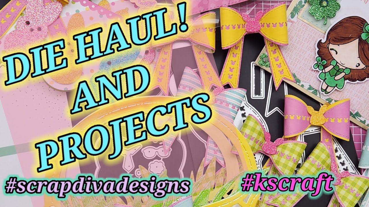 NEW! Die HAUL! and MORE!