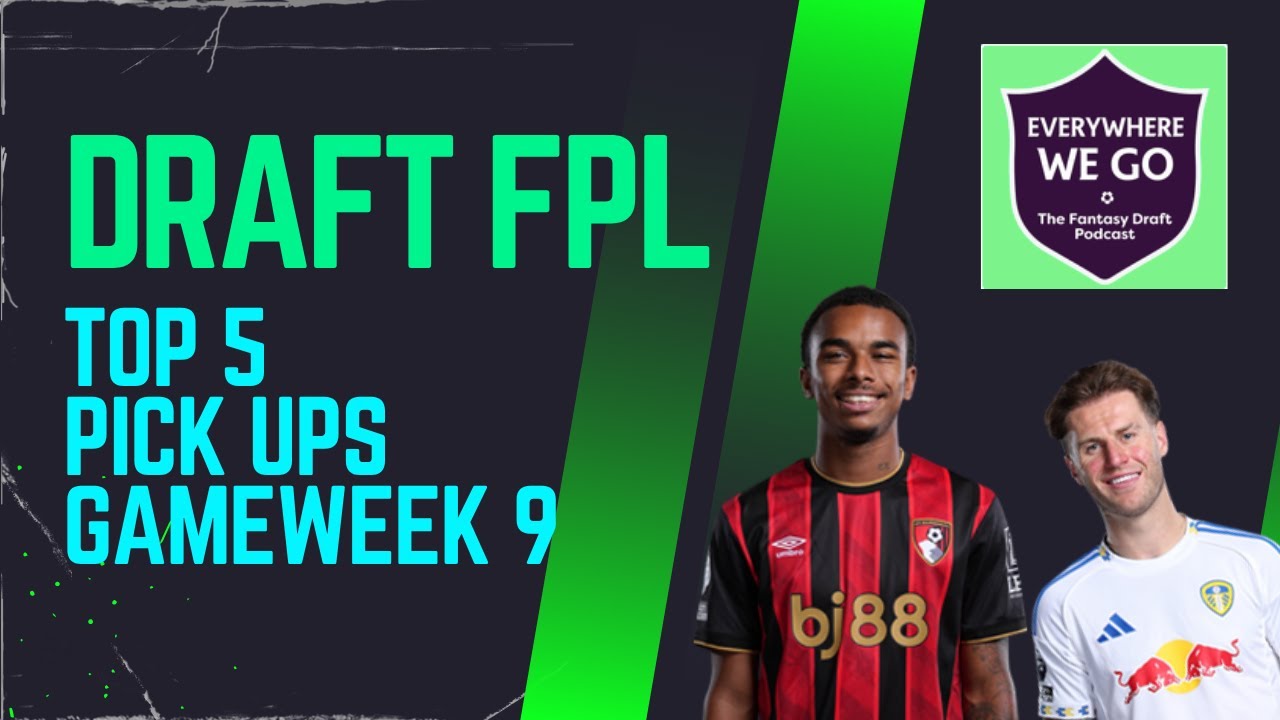 GW9 Best Waiver Pick Ups | Draft FPL