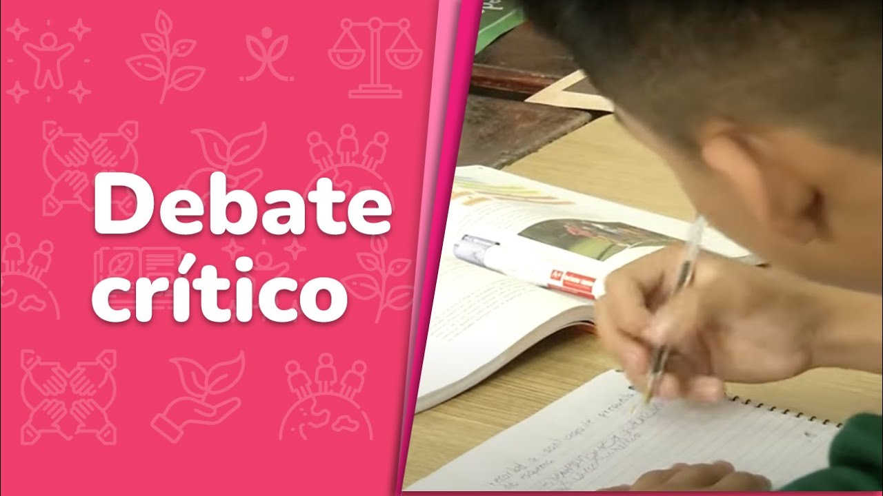 Debate crítico • Ética, naturaleza y sociedades • 2do grado | Video detonador