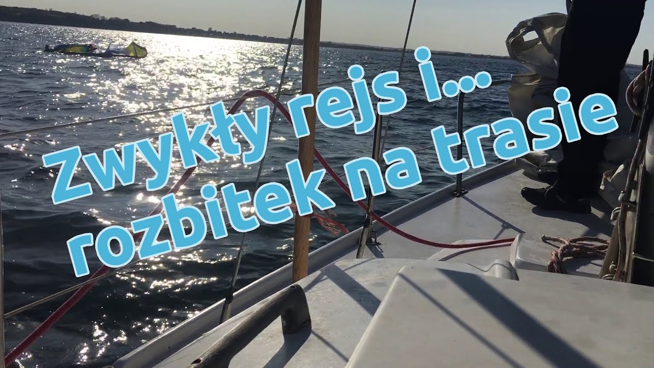 Zwykły rejs i... rozbitek na trasie