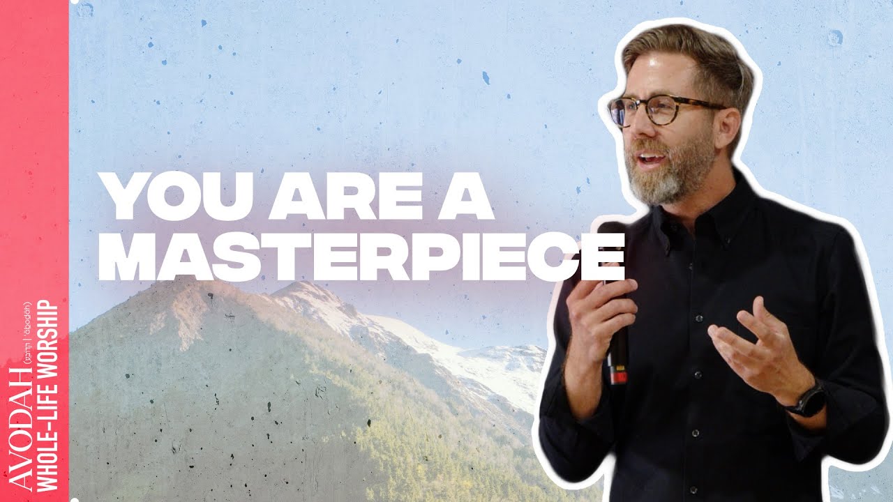 David Kinnaman | You Are A Masterpiece | Avodah
