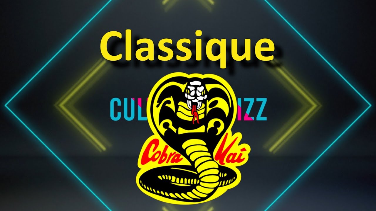 Culturo'Quizz : COBRA KAI [Classique]