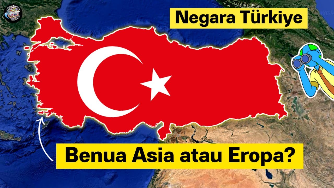 MEMBINGUNGKAN! TURKIYE TERMASUK BENUA EROPA ATAU ASIA? – Keliling Dunia Yuk!
