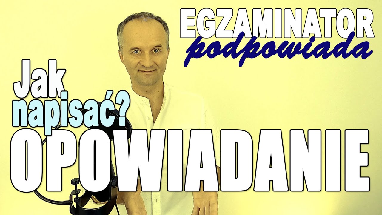 Jak napisać opowiadanie? Egzamin ósmoklasisty - #18 język polski