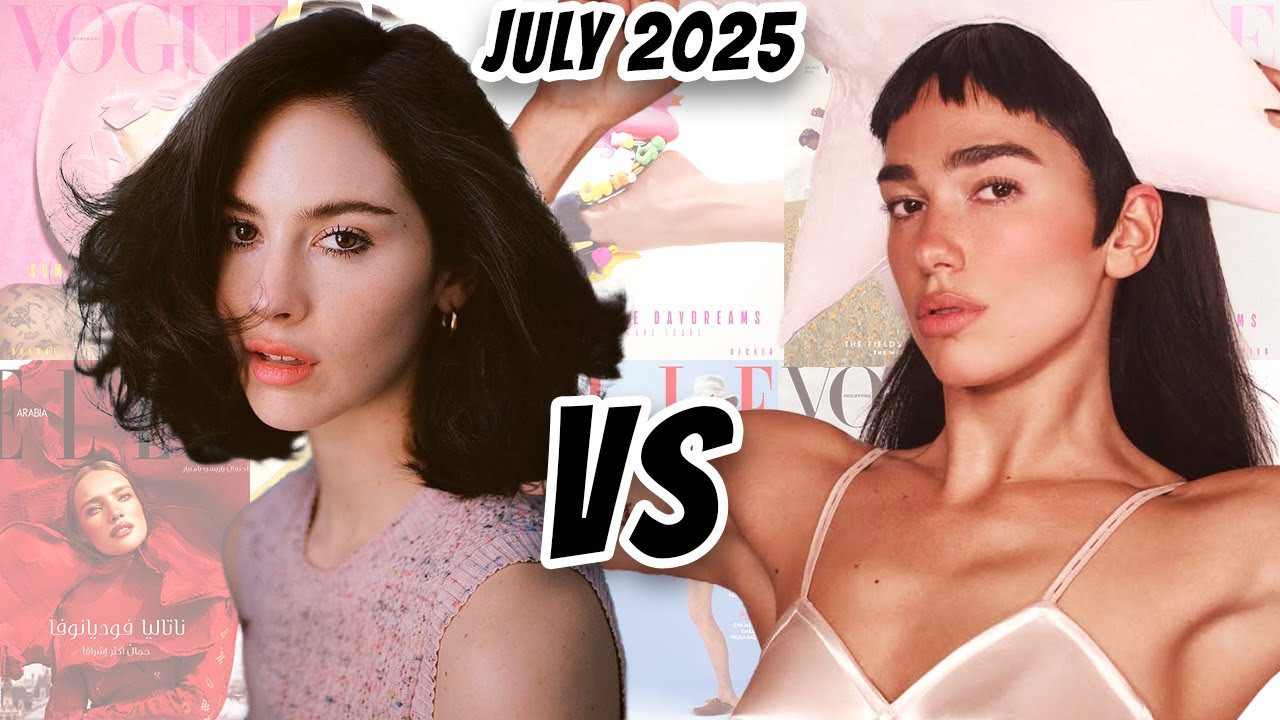 Dua Lipa vs Gracie Abrams: Fashion Cover BATTLES JULY 2025