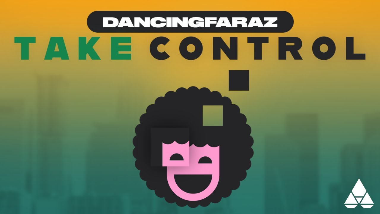 DancingFaraZ - Take Control (Official Lyric Video)