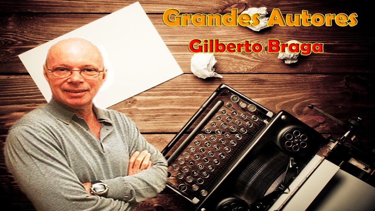 Especial Gilberto Braga - S&eacute;rie Grandes Autores