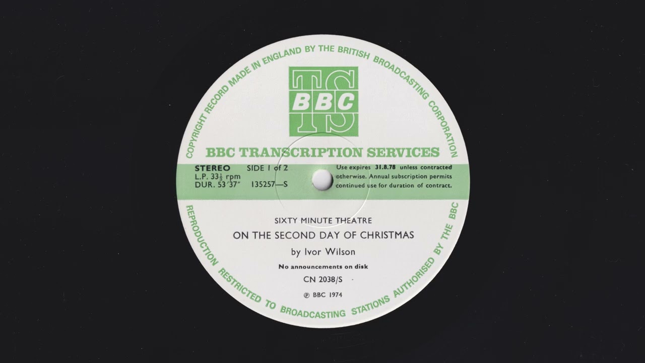 Sixty Minute Theatre - On The Second Day Of Christmas by Ivor Wilson - BBC Transcription Service