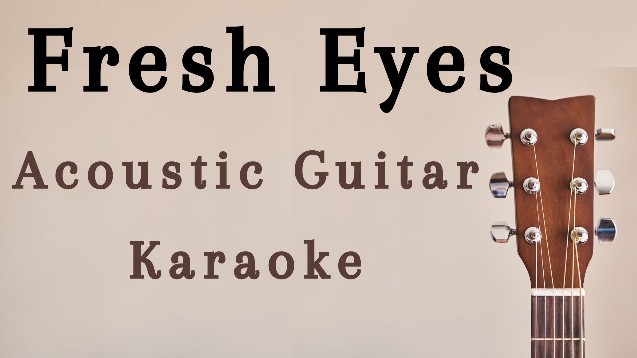 Fresh Eyes - Andy Grammer (Acoustic Guitar Karaoke with lyrics on screen)