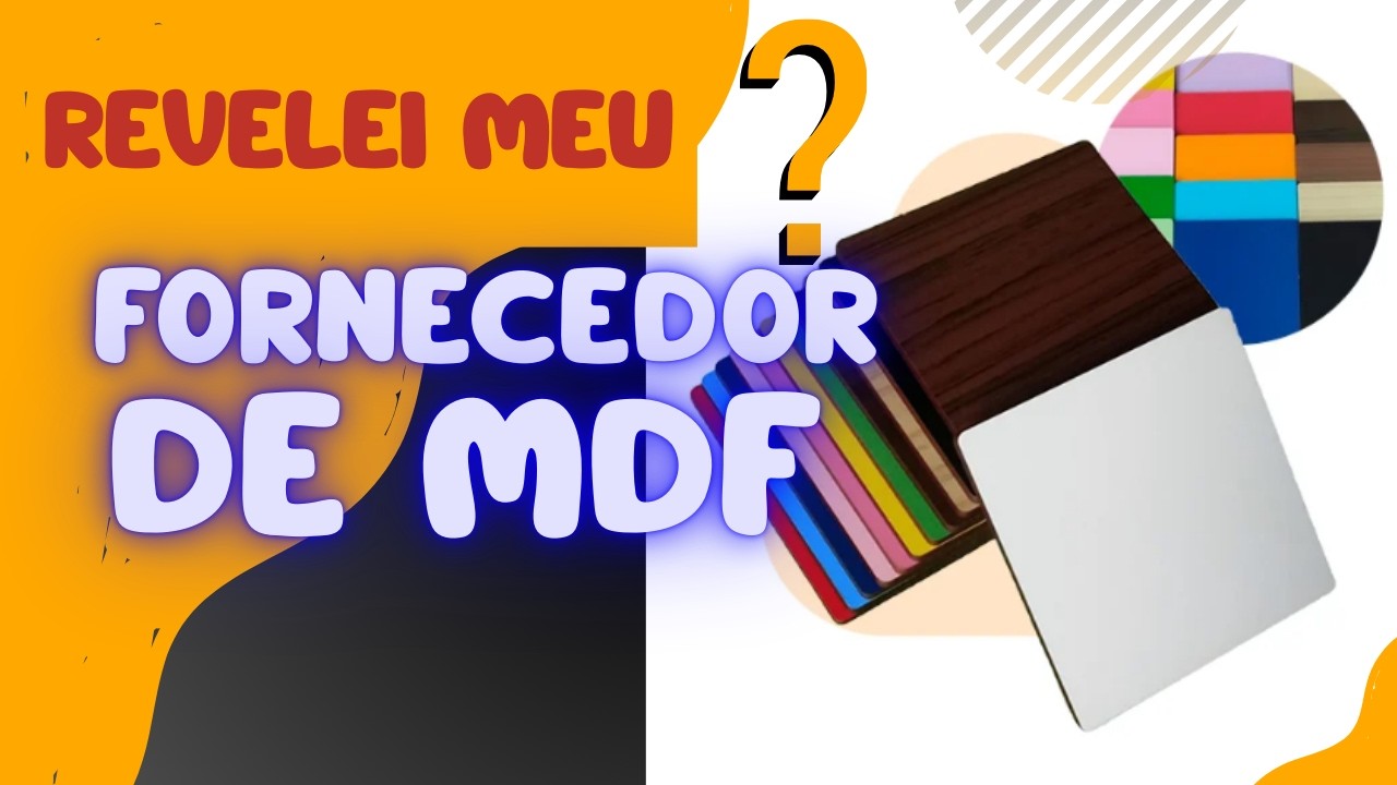 Quem é Nosso Fornecedor de MDF? Veja a Qualidade do Material e Como Chega Embalado!