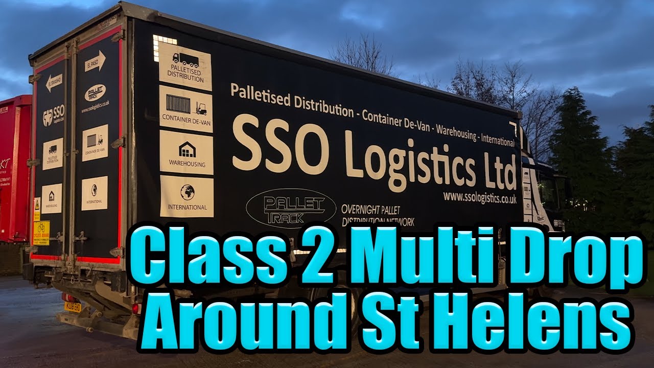 Class 2 Multi Drop Around St Helens | Vlog 336