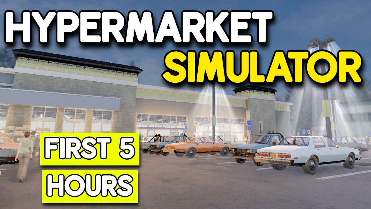 First 5 Hours At This NEW Hypermarket Simulator!