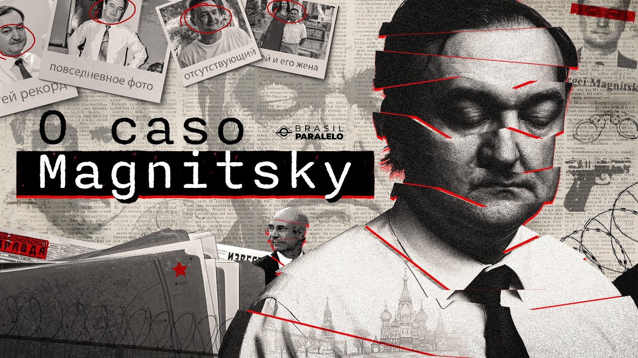 A HISTÓRIA DE SERGEI MAGNITSKY: O CRIME BRUTAL QUE DEU ORIGEM À LEI
