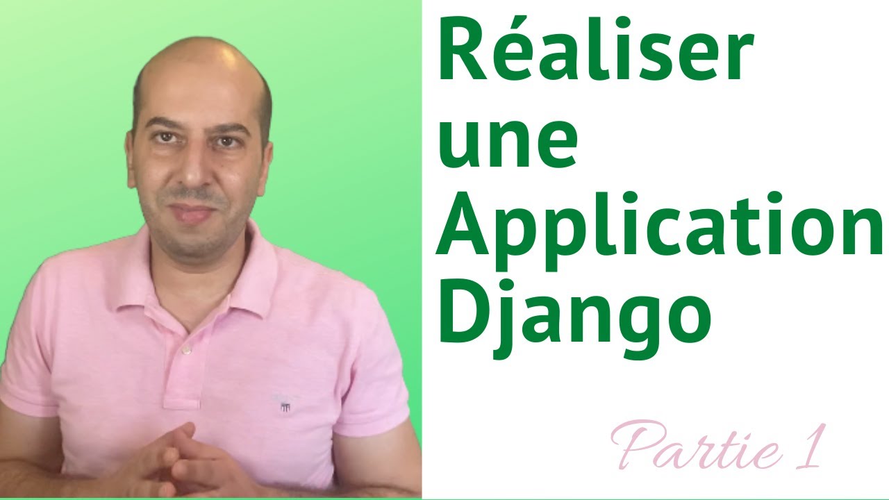 Réaliser une Application Django - Partie 1-: Installation Django et création des App