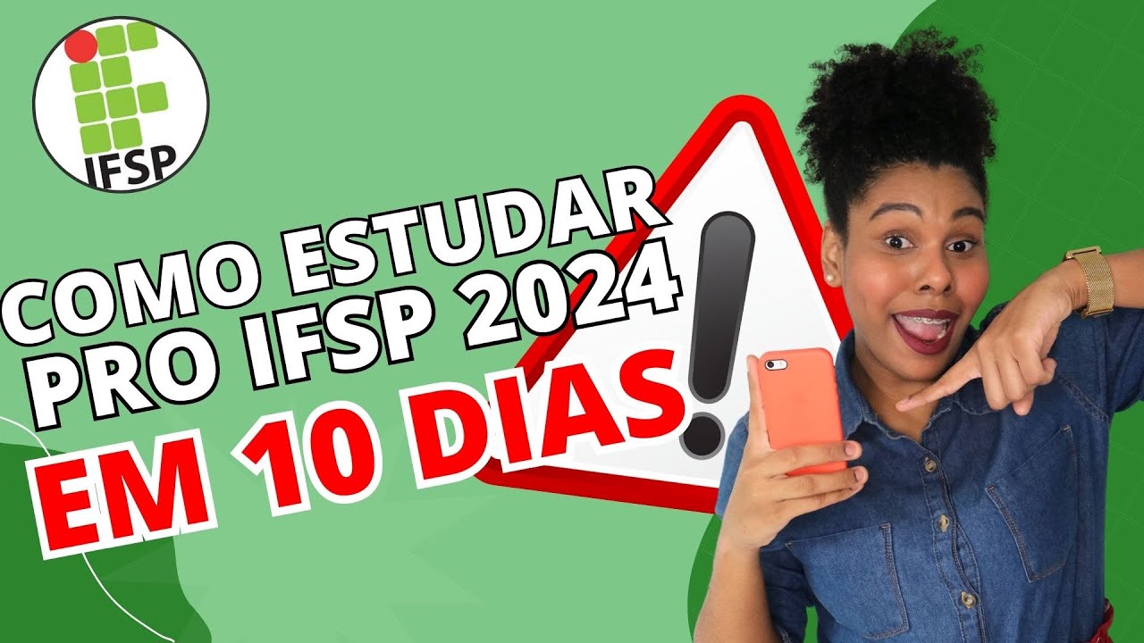 COMO ESTUDAR PARA O IFSP EM MENOS DE 10 DIAS - IFSP 2024