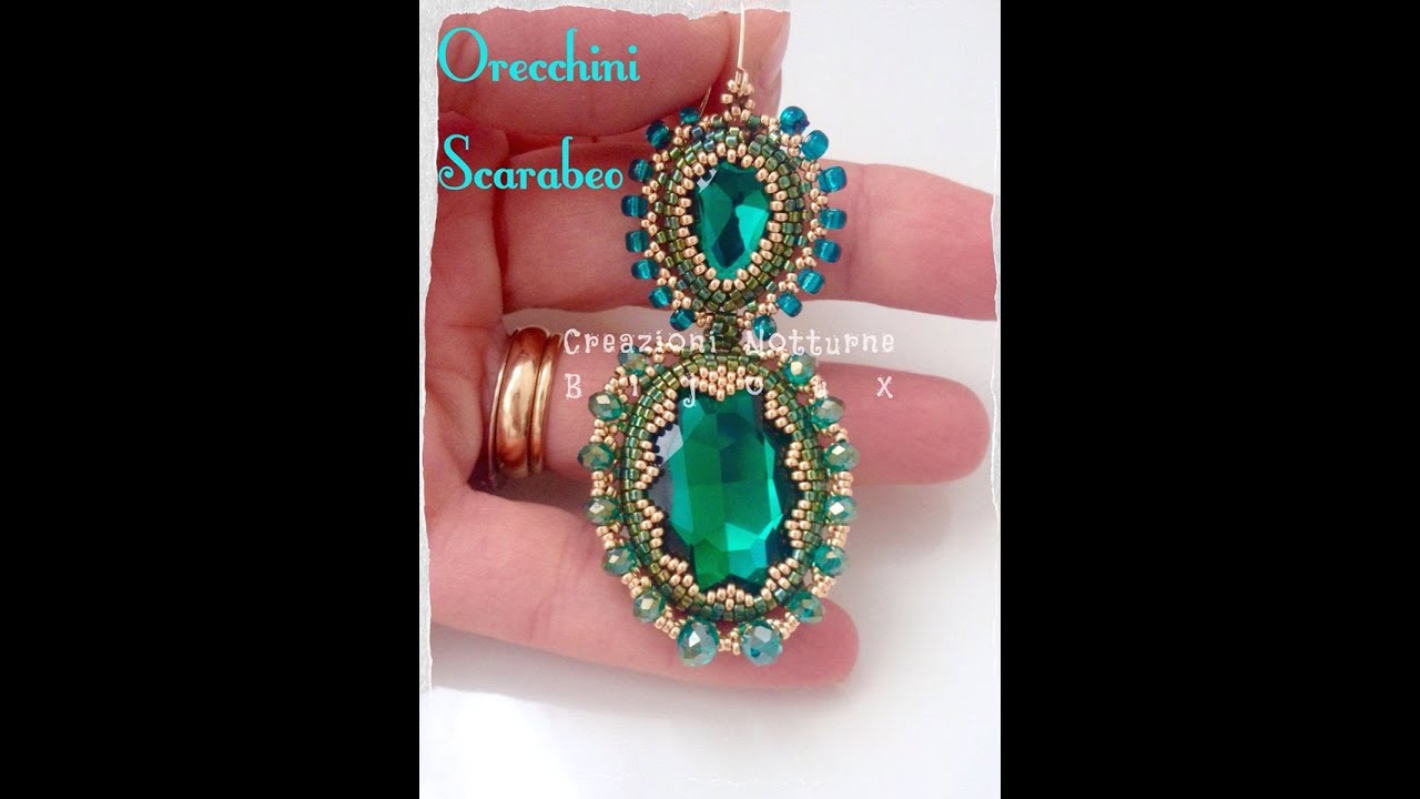 TUTORIAL 2° PARTE  INCASTONATURA CABOCHON OVALE 20 X 30 BEADED TUTORIAL ORECCHINI SCARABEO