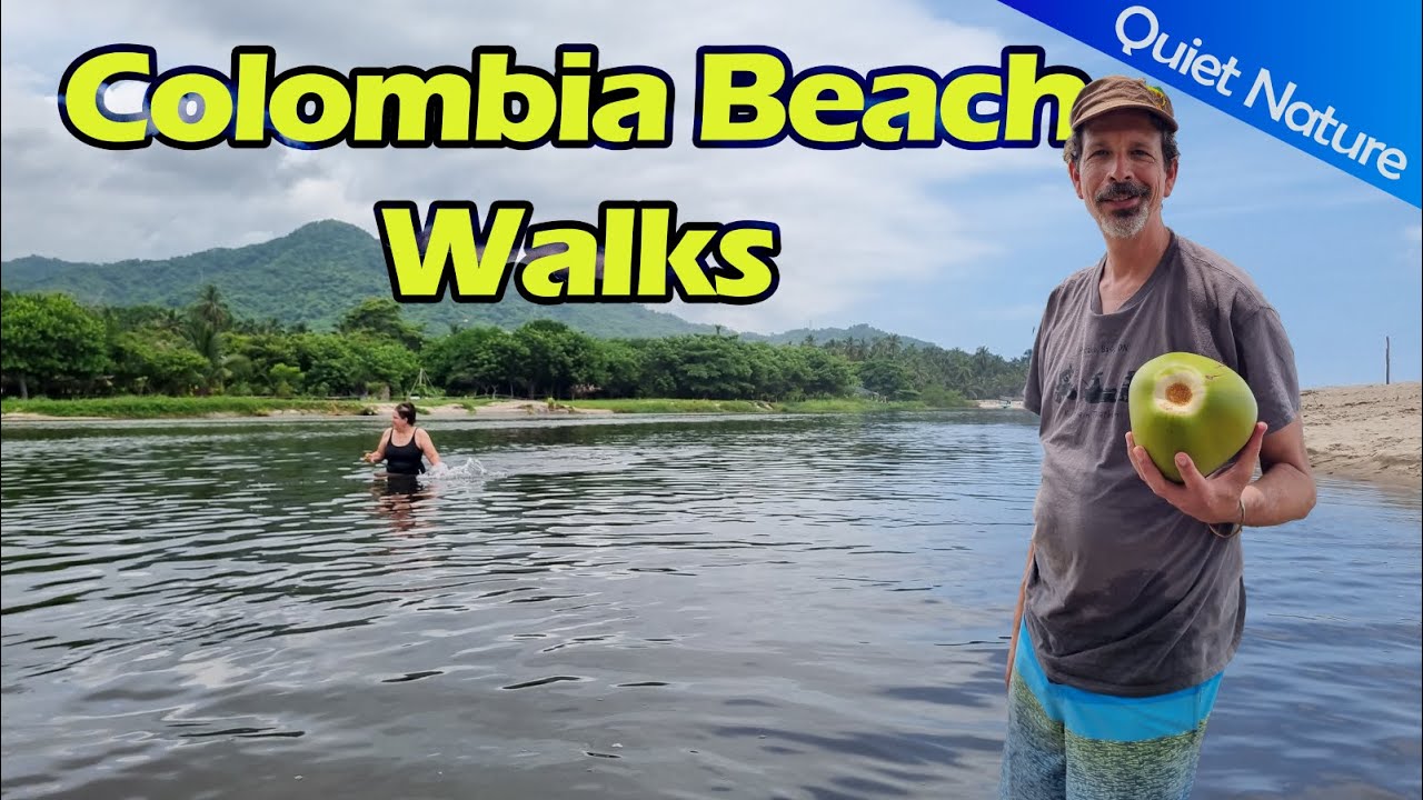 Quiet Nature: Best Beach Walks Vol. 4 - Colombia