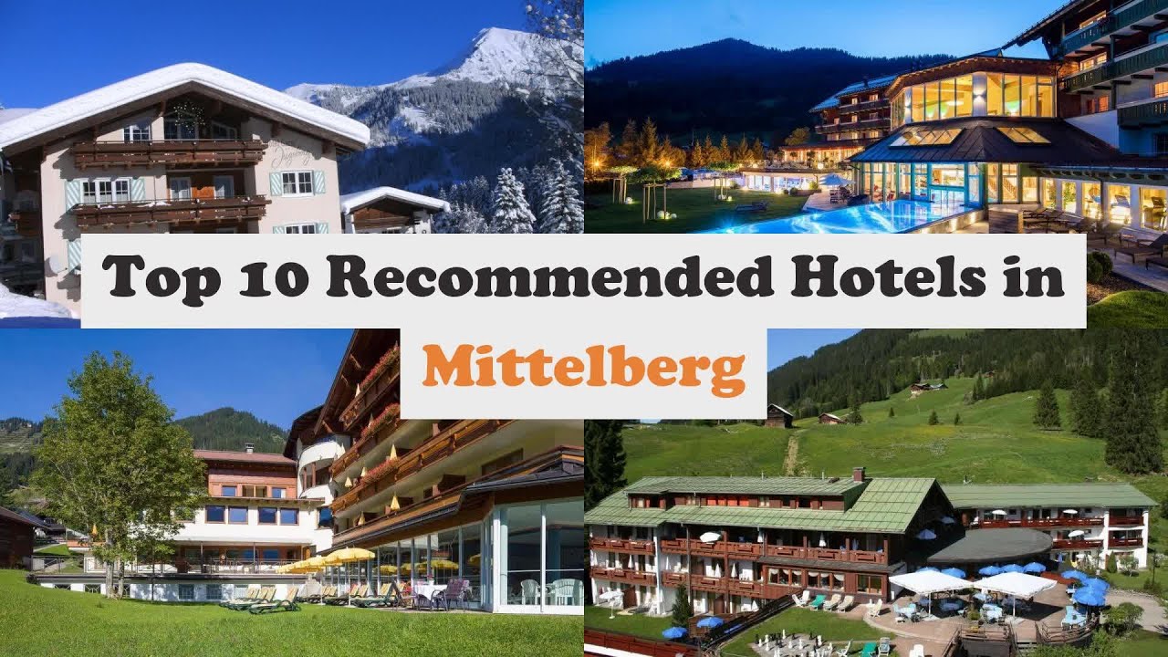 Top 10 Recommended Hotels In Mittelberg | Best Hotels In Mittelberg