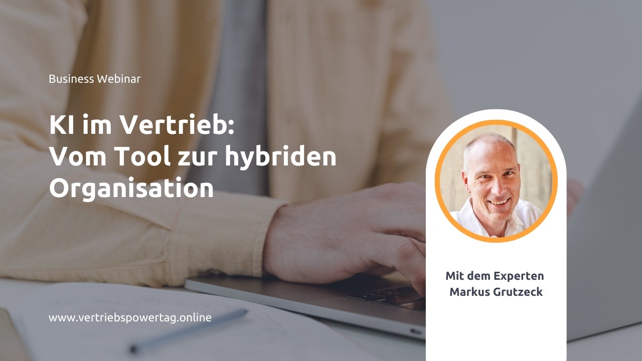 KI im Vertrieb – aber richtig: Warum Tools allein scheitern und hybride Organisationen gewinnen