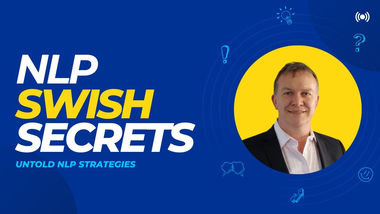 Mastering the NLP Swish Pattern For Lasting Change