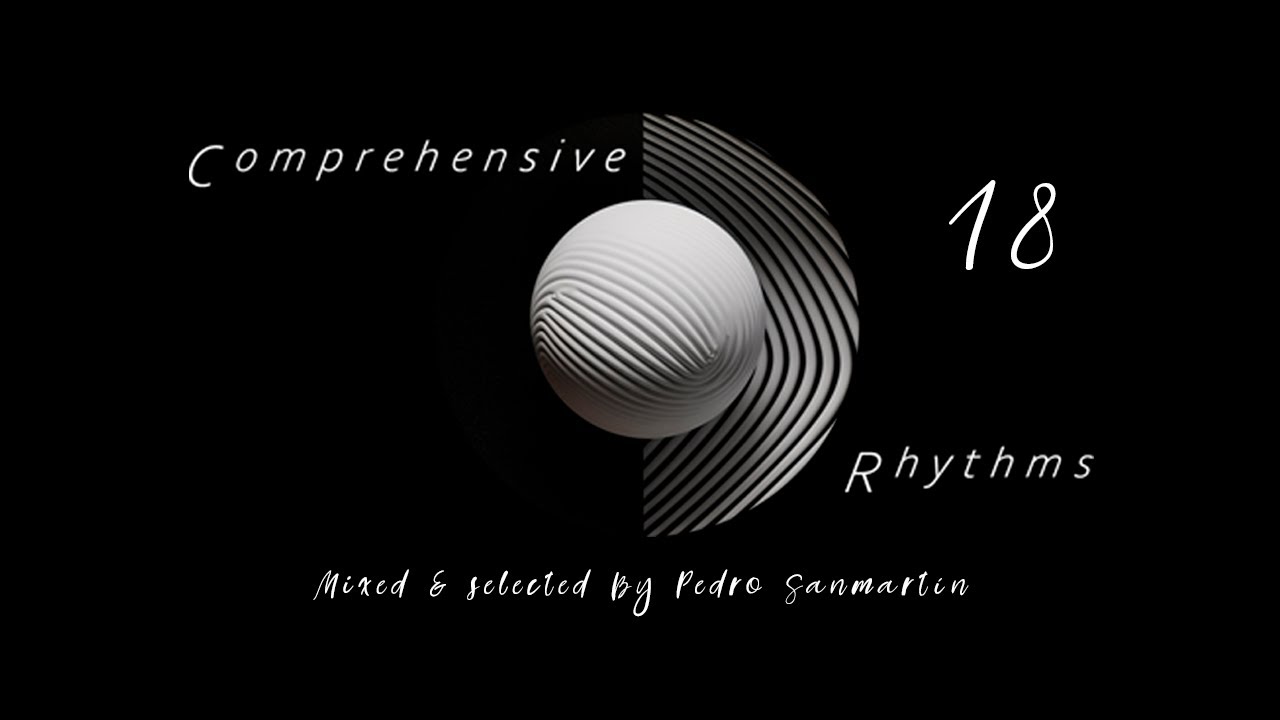 Comprehensive Rhythms 18 Mixed & Selected By Pedro Sanmartin