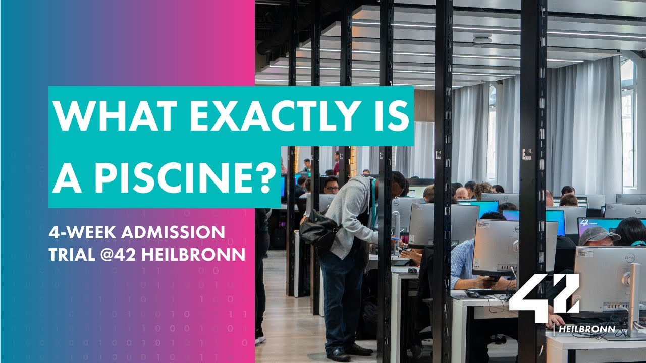 42 Heilbronn | What is a Piscine?
