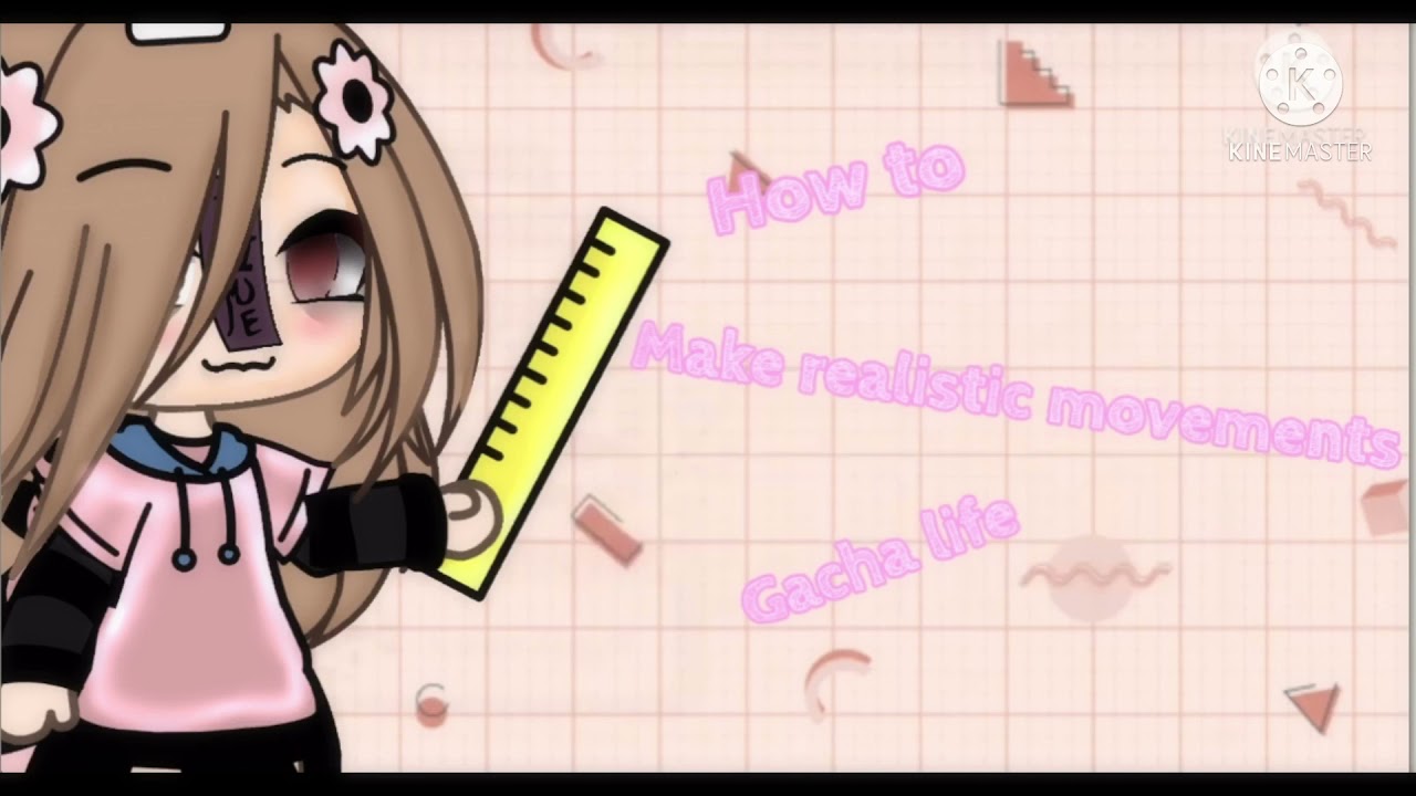 II HOW TO MAKE REALISTIC MOVEMENTS! Gacha life version #1 II