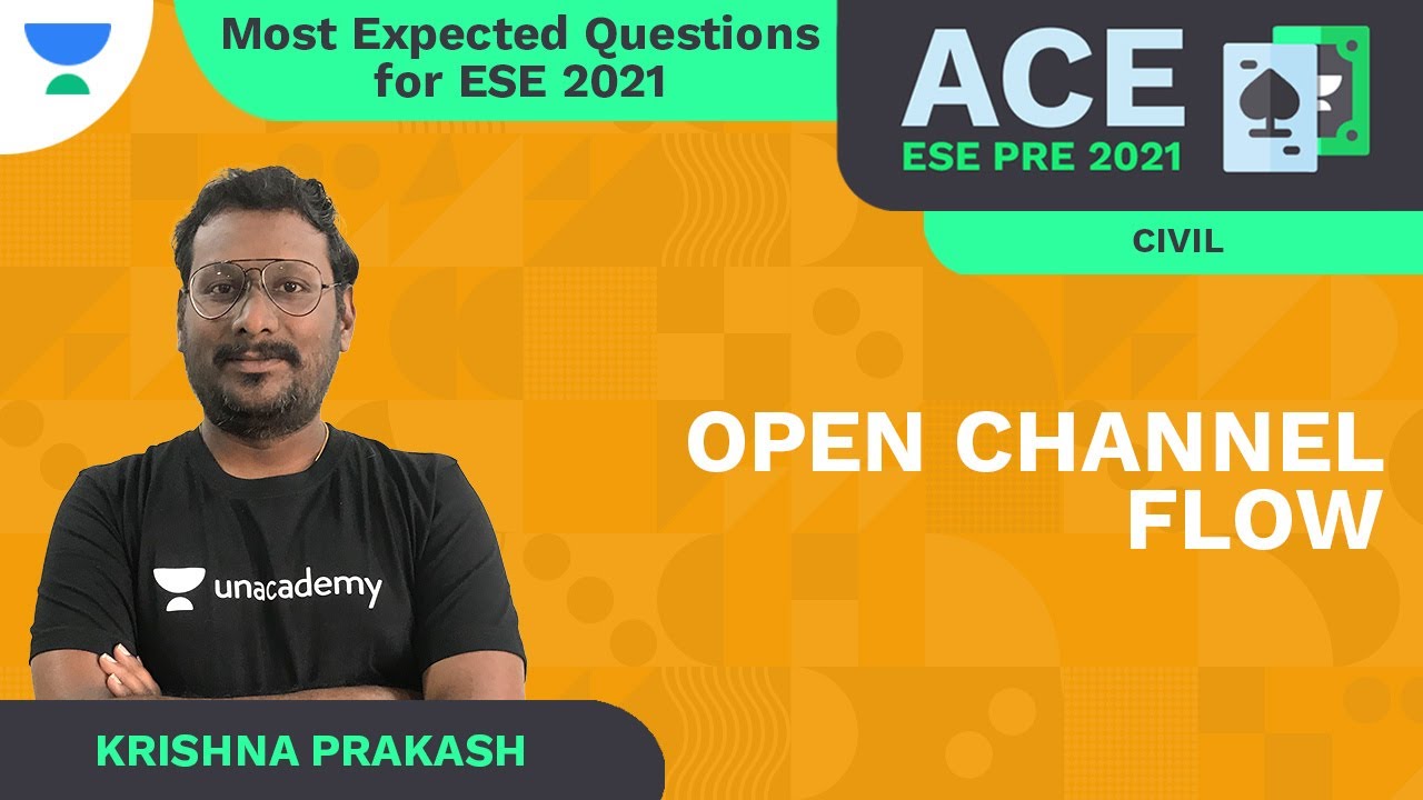 Open Channel Flow | Most Expected Questions ESE 2021 | Civil | Krishna Prakash |Unacademy Accord