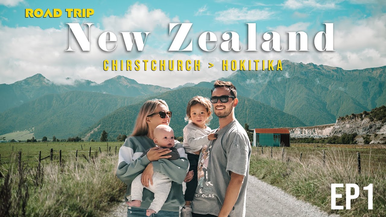 4 WEEK Family Road Trip to New Zealand: Christchurch to Hokitika. Our first OVERSEAS trip.