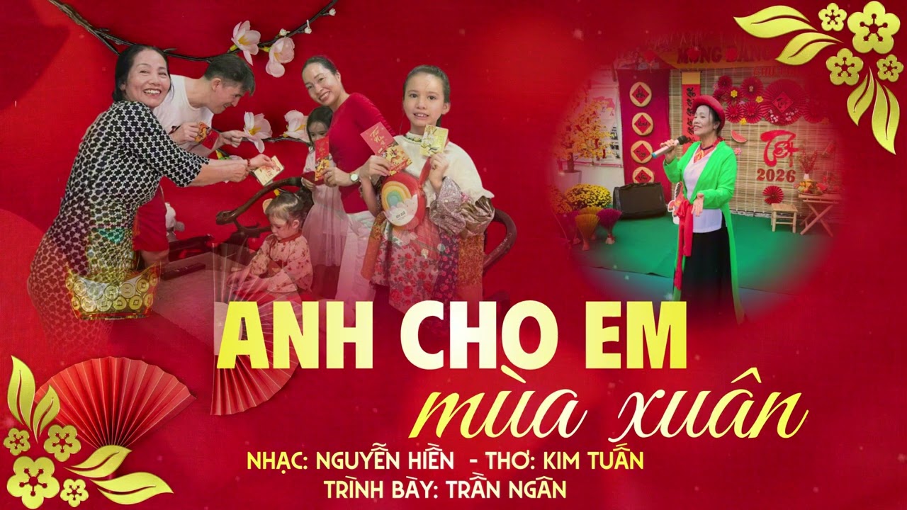 Anh Cho Em Mùa Xuân. Trần Ngân chào đón xuân Bính Ngọ 2026.