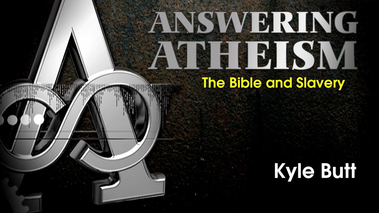 Answering Atheism: 3. The Bible and Slavery