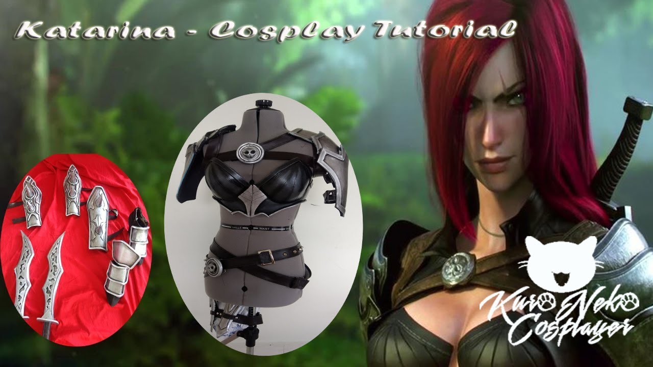 Katarina - Cosplay Tutorial: Como fazer a Armadura e Espadas da Katarina do League of Legends