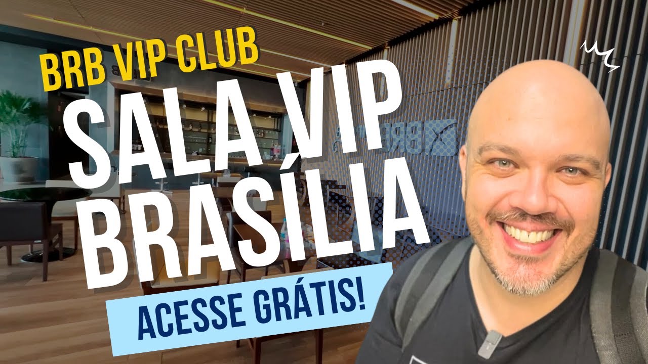 SALA VIP BRB! COMO ENTRAR DE GRAÇA EM BRASÍLIA
