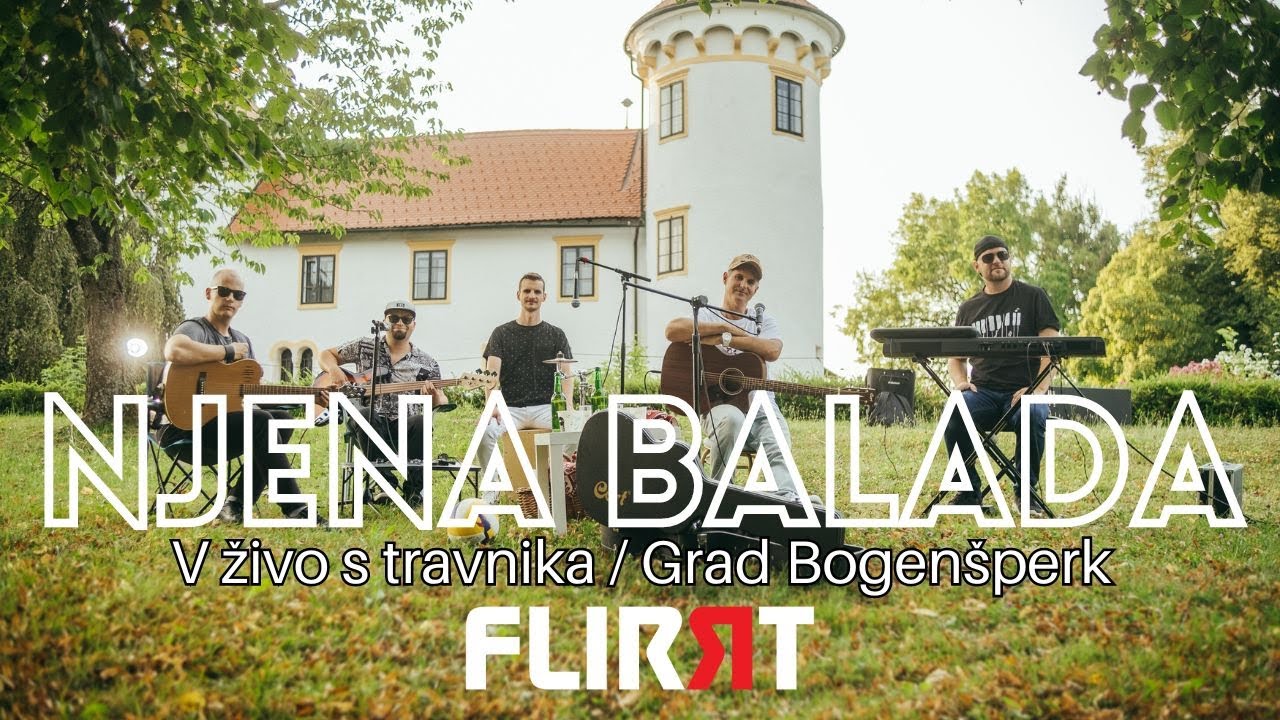 FLIRRT - Njena balada (v živo s travnika Grad Bogen&scaron;perk)
