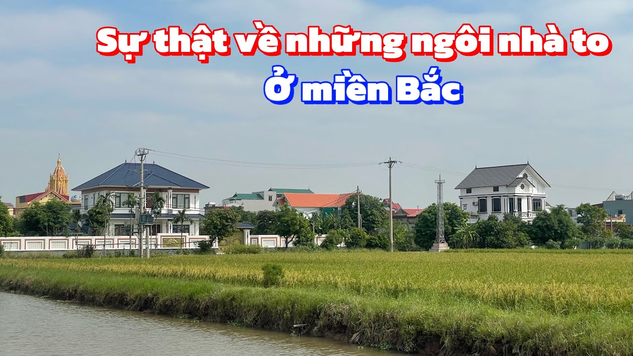 Sự thật về những ngôi nhà cao, cửa rộng ở miền Bắc 