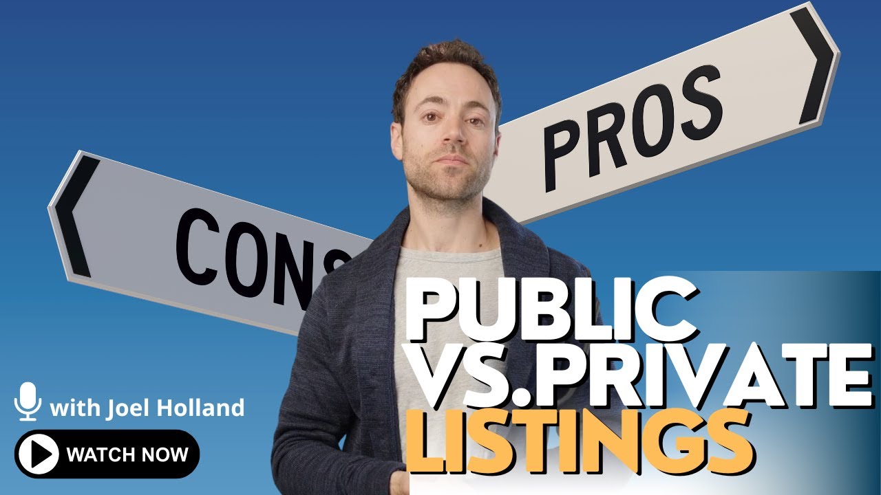 Public vs. Private Listings: Pros and Cons